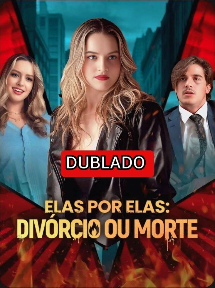 ELAS POR ELAS: DIVÓRCIO OU MORTE DUBLADO