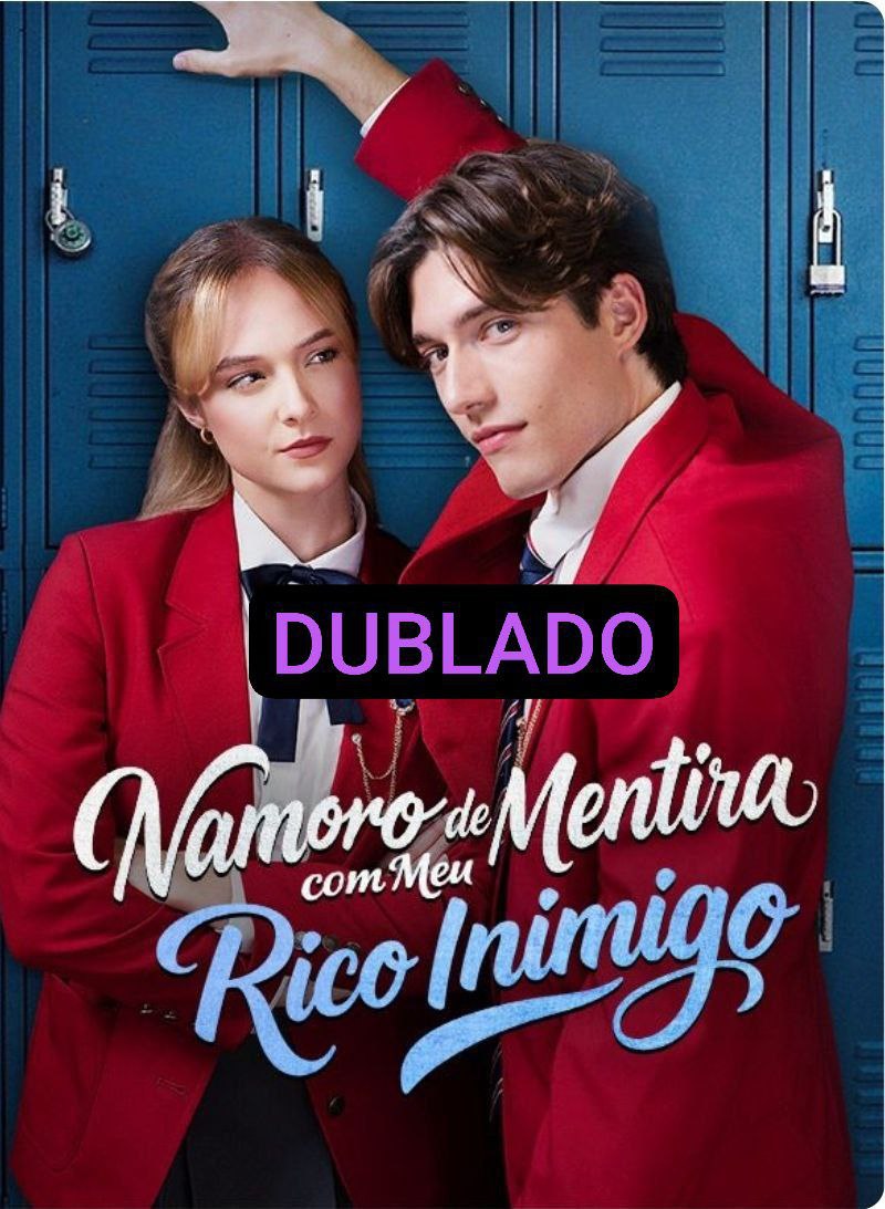 NAMORO DE MENTIRA COM MEU RICO INIMIGO DUBLADO