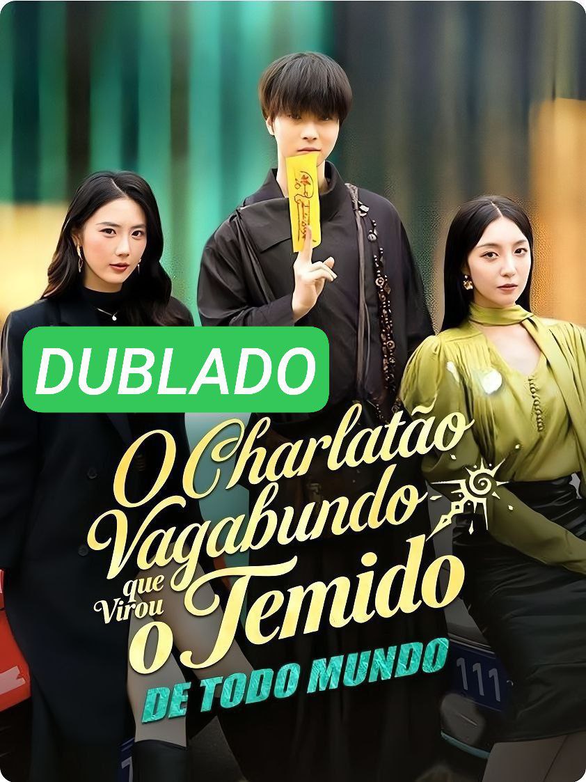 O CHARLATÃO VAGABUNDO QUE VIROU O TEMIDO DE TODO MUNDO DUBLADO