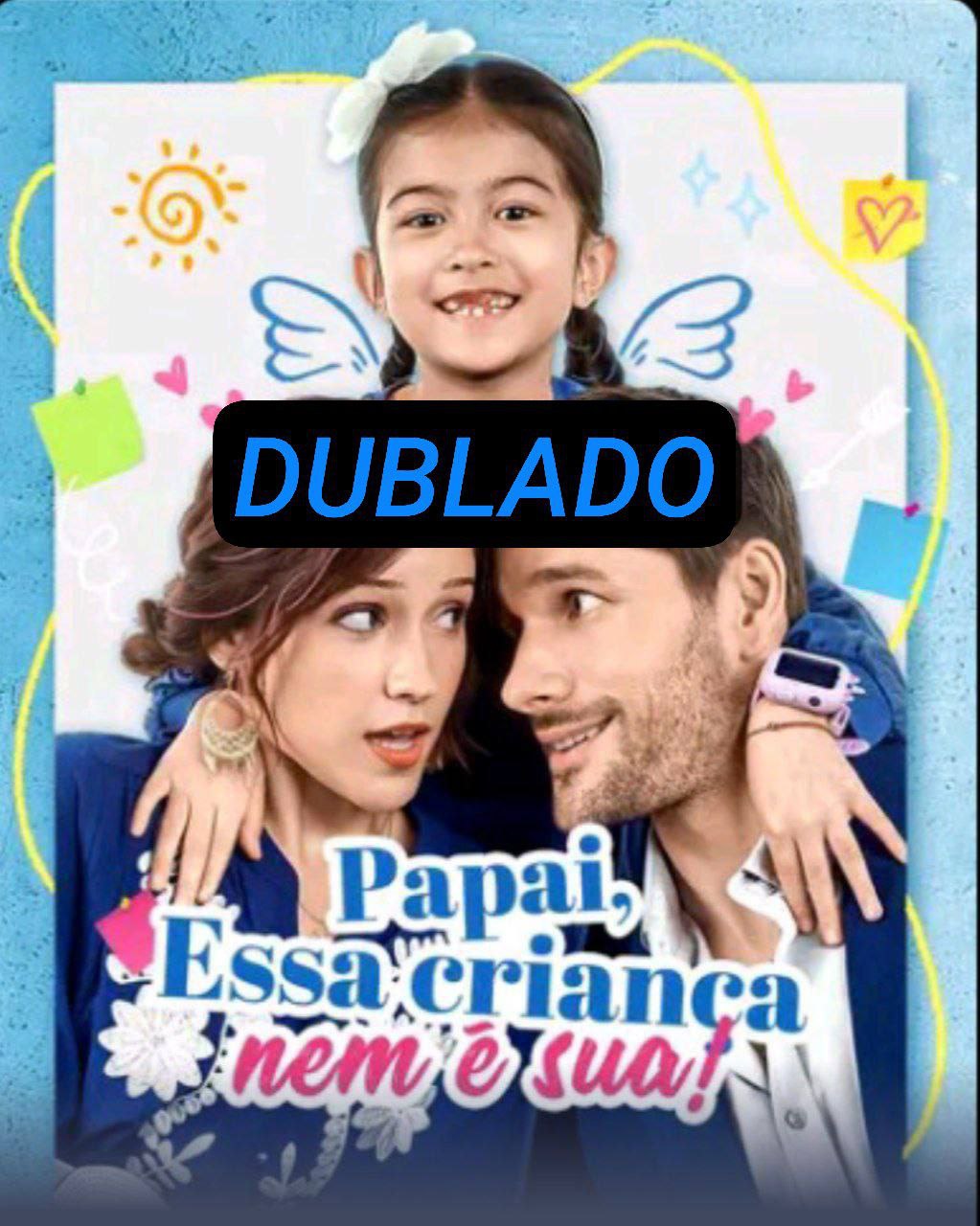 PAPAI ESSA CRIANÇA NEM É SUA!
